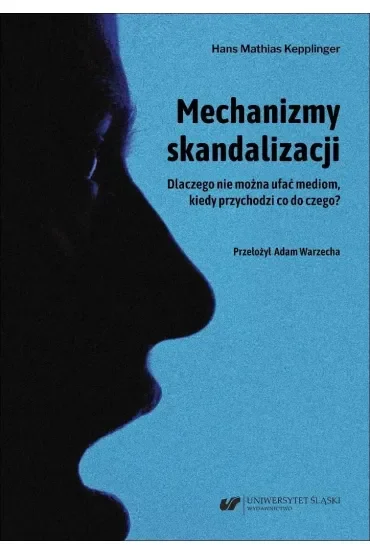 Mechanizmy skandalizacji. Dlaczego nie można ufać mediom, kiedy przychodzi co do czego?