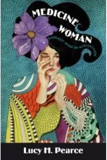 Medicine Woman. Szukając drogi do uzdrowienia