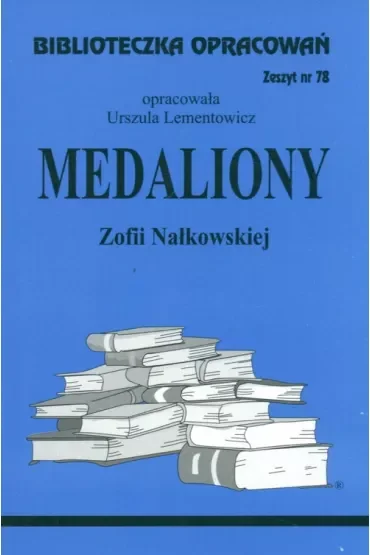 Medaliony. Biblioteczka opracowań. Zeszyt nr 78
