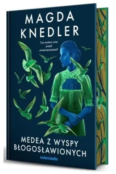 Medea z Wyspy Błogosławionych. Seria o Medei Steinbart. Tom 3