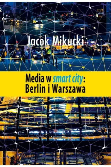 Media w smart city: Berlin i Warszawa