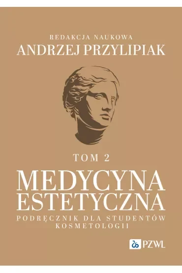 Medycyna estetyczna. Podręcznik dla studentów kosmetologii. Tom 2
