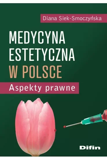 Medycyna estetyczna w Polsce. Aspekty prawne