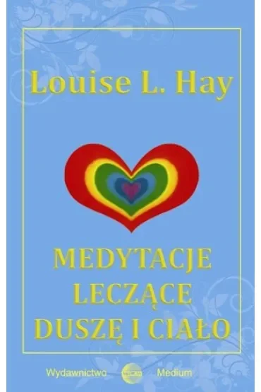Medytacje leczące duszę i ciało