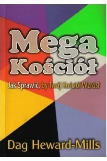 Mega kościół - jak sprawić by twój kościół wzrósł