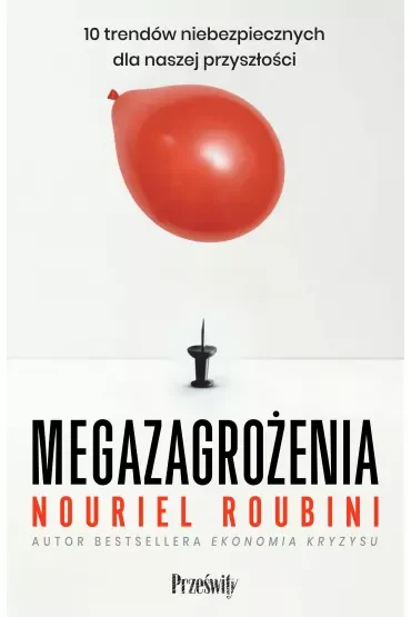 Megazagrożenia. 10 trendów niebezpiecznych dla naszej przyszłości