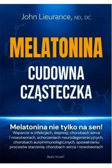 Melatonina. Cudowna cząsteczka