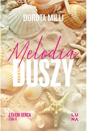 Melodia duszy. Saga z głębi serca. Tom 2