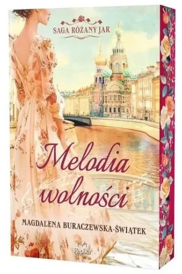 Melodia wolności. Saga Różany Jar. tom 1 (barwione brzegi)