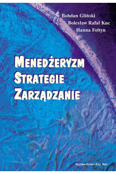 Menedżeryzm, strategie, zarządzanie