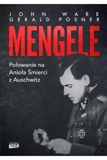 Mengele. Polowanie na Anioła Śmierci z Auschwitz wyd. specjalne