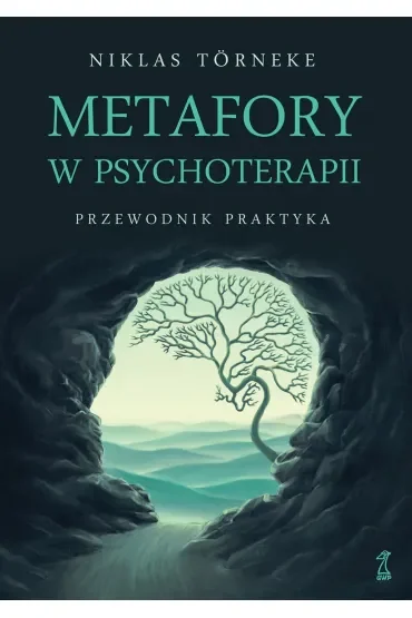 Metafory w psychoterapii. Przewodnik praktyka