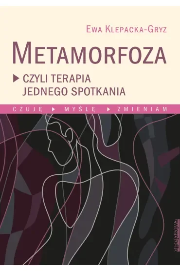 Metamorfoza czyli terapia jednego spotkania