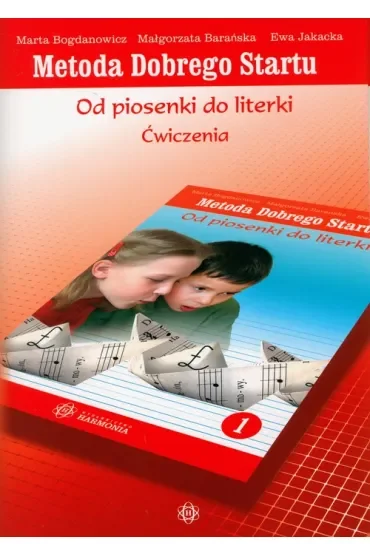 Metoda Dobrego Startu od piosenki do literki 1 ćwiczenia