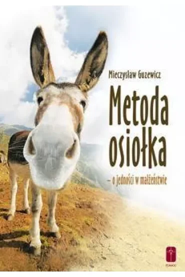 Metoda osiołka - o jedności w małżeństwie