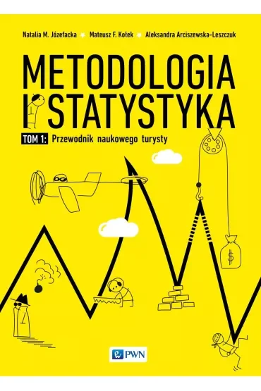 Metodologia i statystyka. Przewodnik naukowego turysty. Tom 1