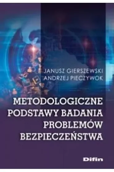 Metodologiczne podstawy badania problemów bezpieczeństwa
