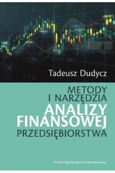 Metody i narzędzia analizy finansowej przedsiębiorstwa