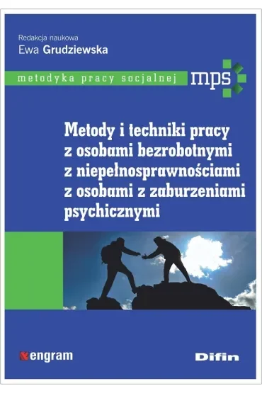 Metody i techniki pracy z osobami bezrobotnymi, z niepełnosprawnościami, z osobami z zaburzeniami psychicznymi