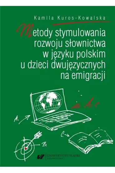 Metody stymulowania rozwoju słownictwa w języku polskim u dzieci dwujęzycznych na emigracji