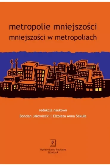 Metropolie mniejszości. Mniejszości w metropoliach