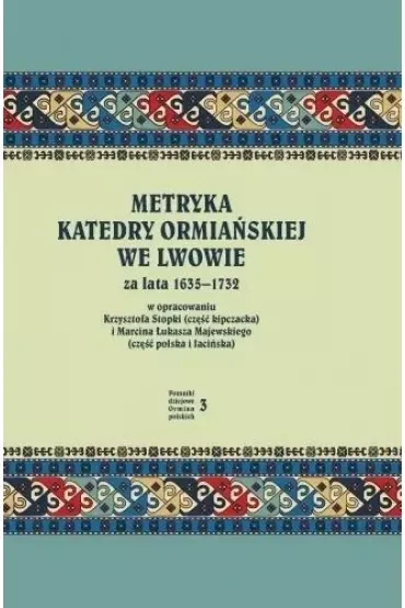 Metryka katedry ormiańskiej we Lwowie 1635-1732