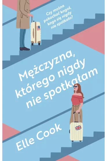Mężczyzna, którego nigdy nie spotkałam