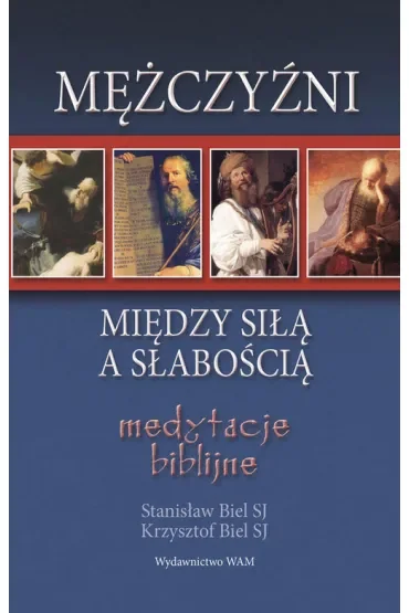 Mężczyźni - między siłą a słabością
