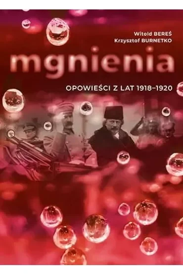 Mgnienia. Opowieści z lat 1918-1920