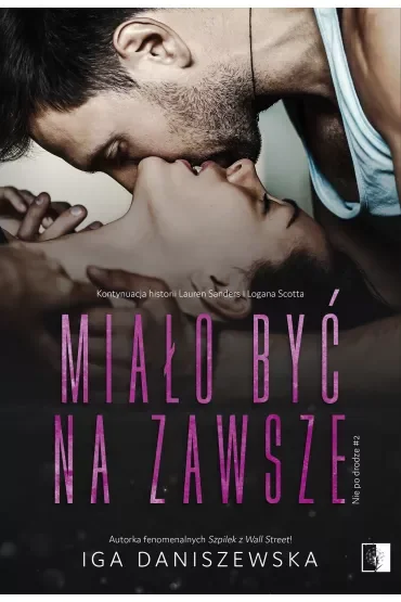 Miało być na zawsze. Nie po drodze. Tom 2