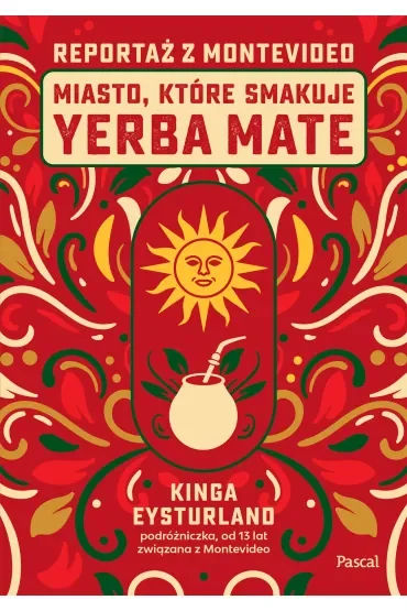 Miasto, które smakuje yerba mate. Reportaż z Montevideo