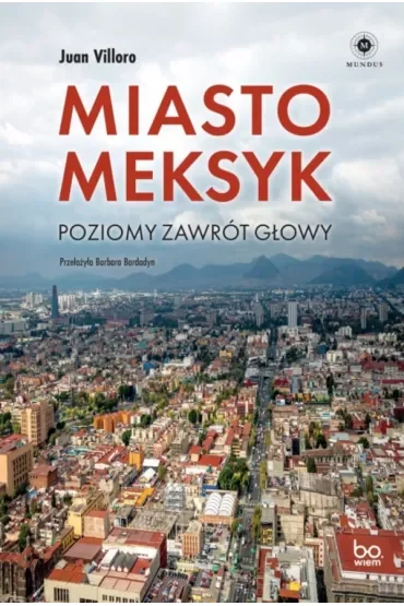 Miasto Meksyk. Poziomy zawrót głowy