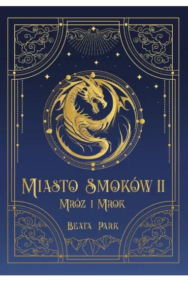 Mróz i mrok. Miasto Smoków. Tom 2