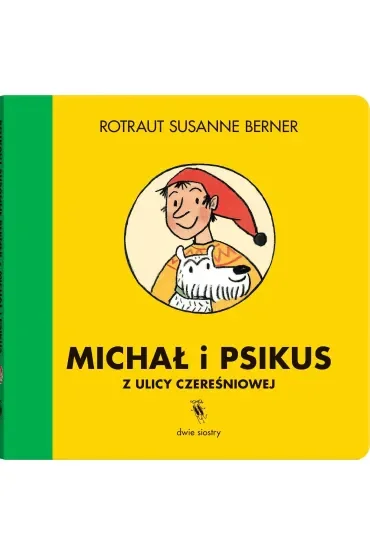 Michał i Psikus z ulicy Czereśniowej