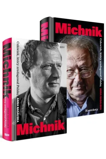 Michnik. Człowiek, który zredagował Polskę