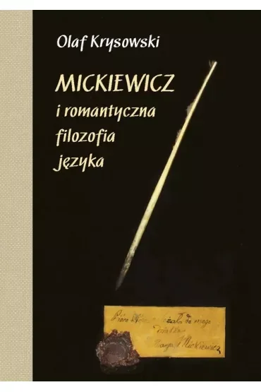 Mickiewicz i romantyczna filozofia języka, wyd. 2