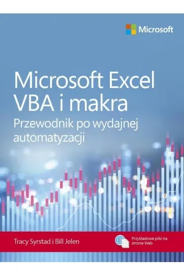 Microsoft Excel VBA i makra. Przewodnik po wydajnej automatyzacji