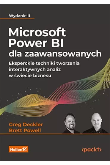 Microsoft Power BI dla zaawansowanych. Eksperckie techniki tworzenia interaktywnych analiz w świecie biznesu wyd. 2