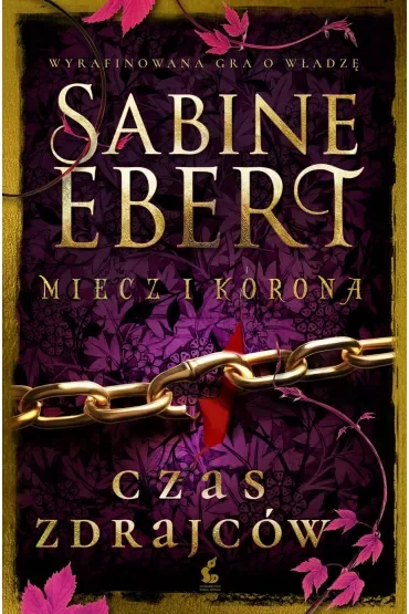 Czas zdrajców. Miecz i korona. Tom 3