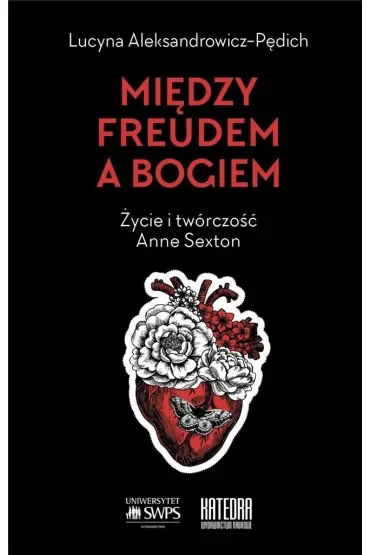 Między Freudem a Bogiem. Życie i twórczość Anne Sexton