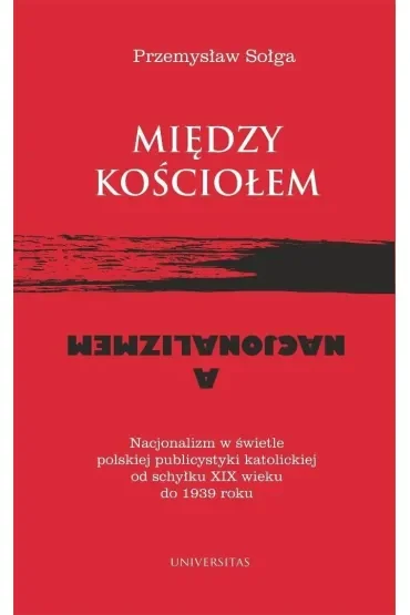 Między Kościołem a nacjonalizmem