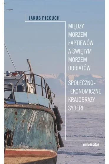 Między Morzem Łaptiewów, a Świętym Morzem Buriatów