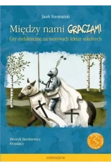 Między nami graczami. Krzyżacy