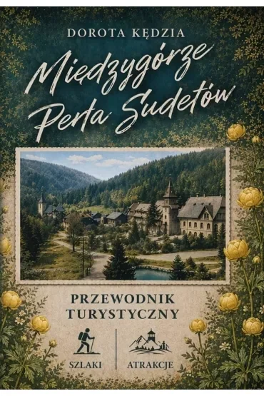 Międzygórze. Perła Sudetów