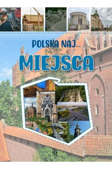 Polska NAJ…Miejsca