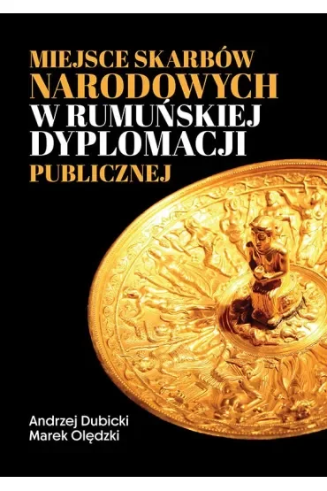 Miejsce skarbów narodowych w rumuńskiej dyplomacji publicznej