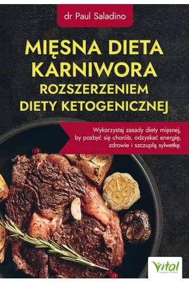 Mięsna dieta karniwora rozszerzeniem diety ketogenicznej