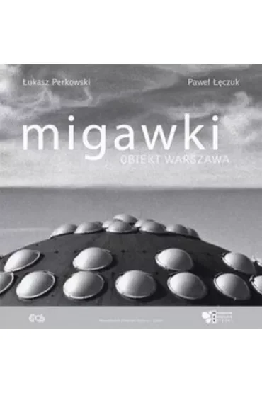Migawki. Obiekt Warszawa