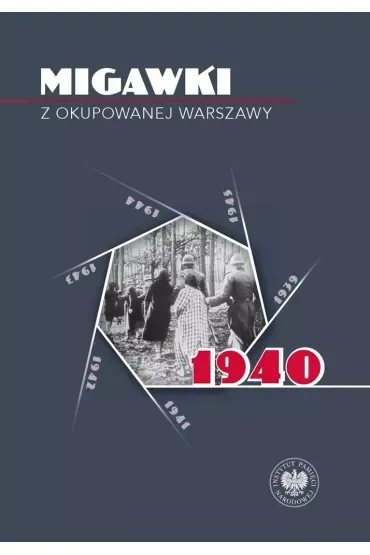 Migawki z okupowanej Warszawy. 1940