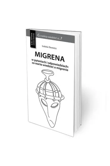 Migrena w pytaniach i odpowiedziach w.3 uzupełn.